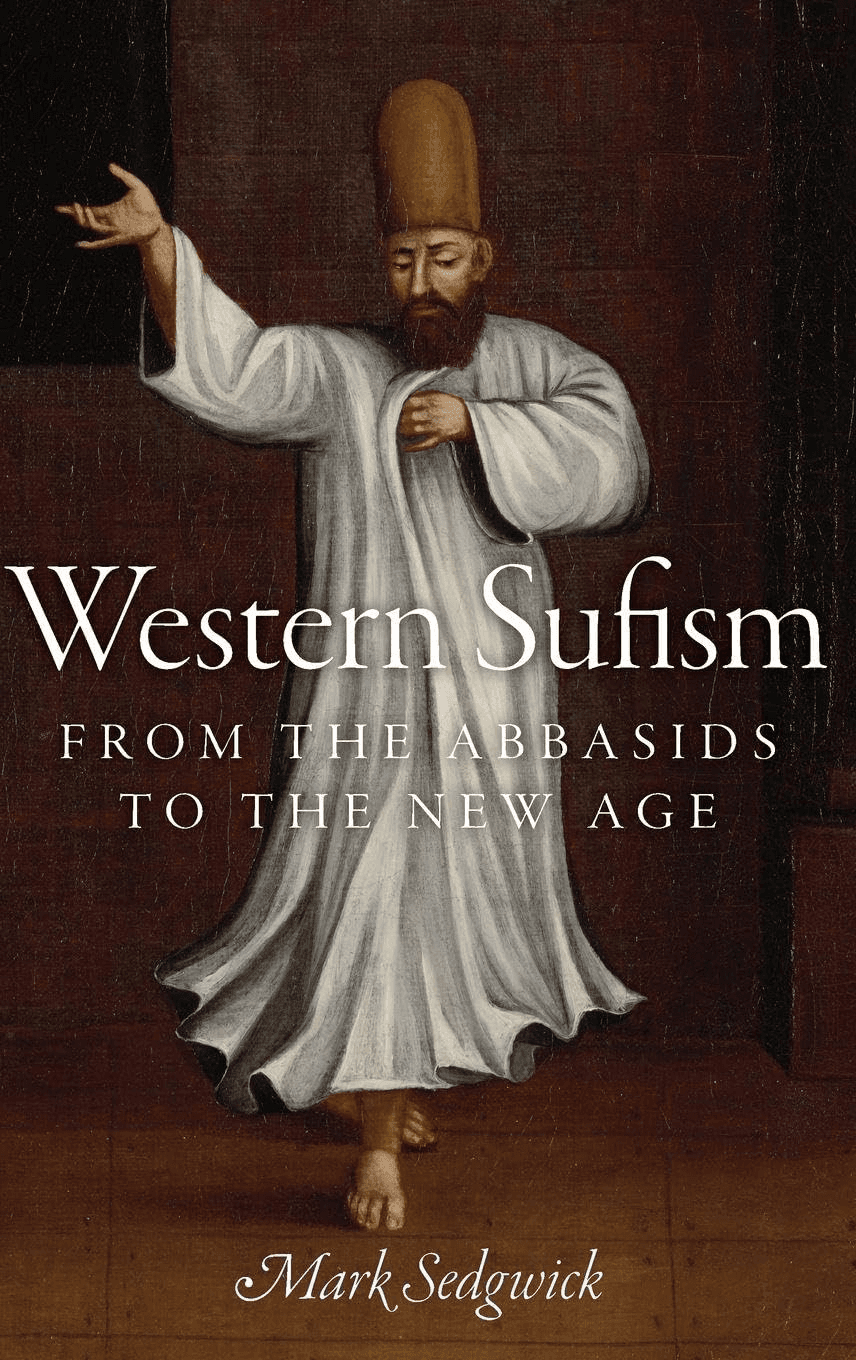 Western Sufism: From the Abbasids to the New Age — front cover